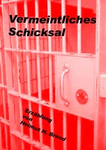 Vermeintliches Schicksal